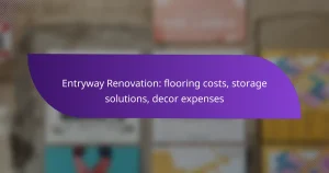 Entryway Renovation: flooring costs, storage solutions, decor expenses