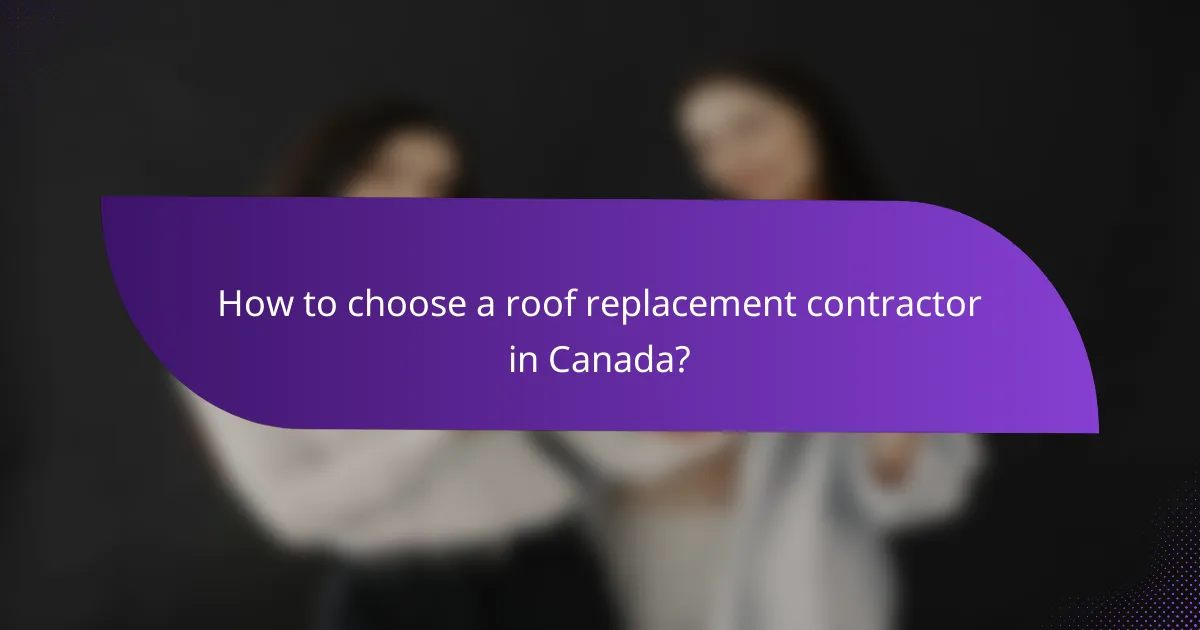 How to choose a roof replacement contractor in Canada?