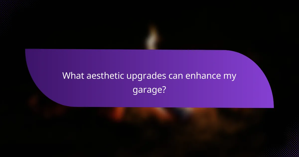 What aesthetic upgrades can enhance my garage?
