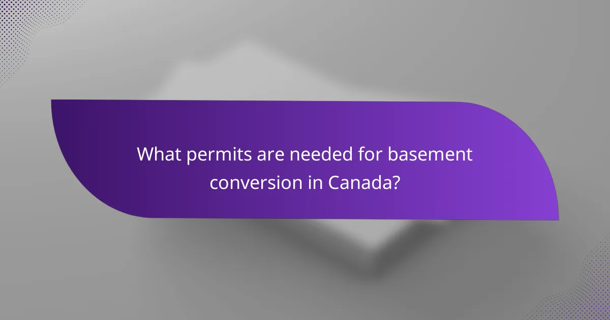 What permits are needed for basement conversion in Canada?